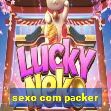 sexo com packer